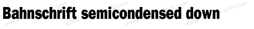 Bahnschrift semicondensed download字体转换